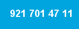 921 701 47 11